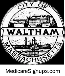 Enroll in a Waltham Massachusetts Medicare Plan.